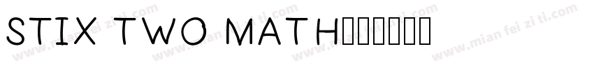 STIX TWO MATH字体转换